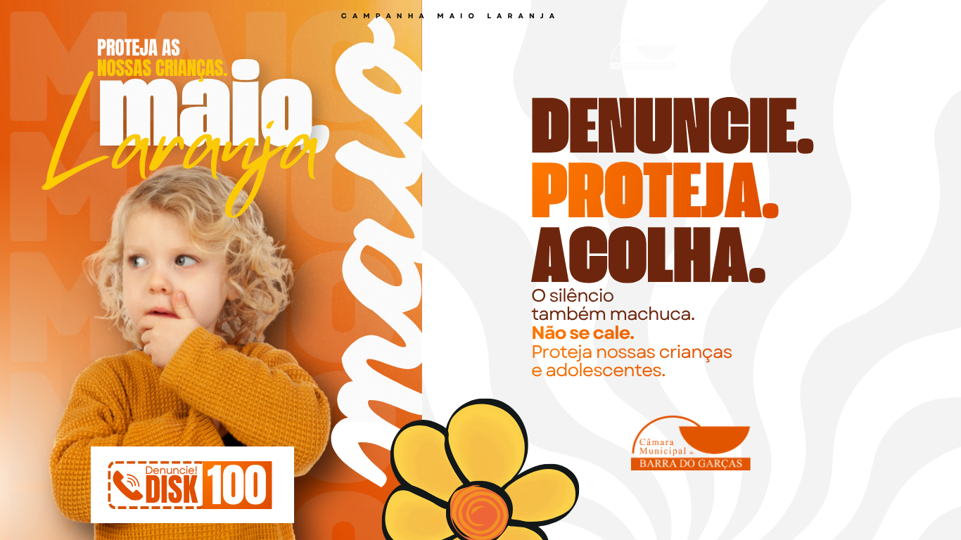 Câmara Municipal destaca importância do Maio Laranja e reforça combate ao abuso infantil