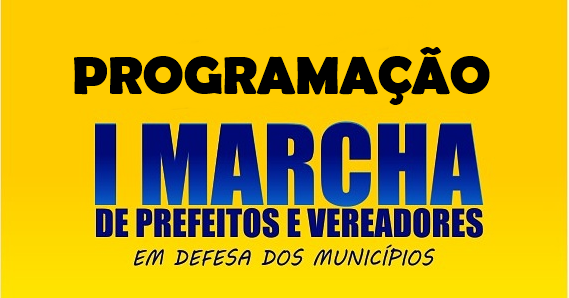 1ª Marcha a Cuiabá – Prefeitos e Vereadores em Defesa dos Municípios Mato-grossenses