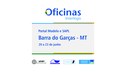Câmara Municipal de Barra do Garças promove Oficinas Interlegis Câmara Municipal de Barra do Garças promove Oficinas Interlegis