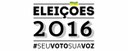 Eleições 2016 – 132 dias para as eleições -  Propaganda Eleitoral: Orientações Básicas para Câmaras Municipais